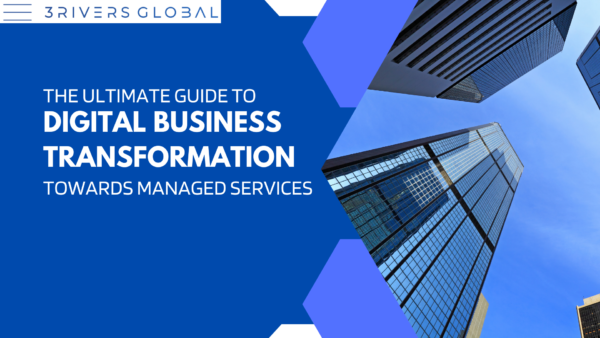 The Ultimate Guide to Digital Business Transformation Towards Managed Services